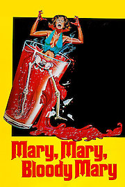 Mary Mary Bloody Mary