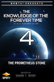 The Knowledge of the Forever Time 4 - The Prometheus Stones
