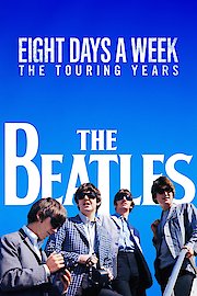 Eight Days A Week – The Touring Years