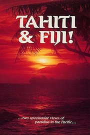 Tahiti and Fiji