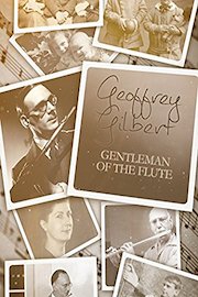 Geoffrey Gilbert: Gentleman of the Flute