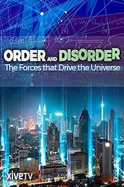 Order and Disorder: The Forces that Drive the Universe