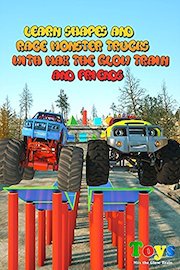 Learn Shapes and Race Monster Trucks with Max the Glow Train and Friends