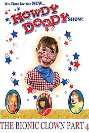 The New Howdy Doody Show The Bionic Clown Part 4