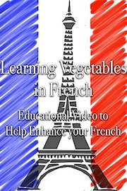 Learning Vegetables in French Educational Video to Help Enhance your French