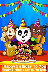 Happy Birthday To You - Happy Birthday Songs For Kids