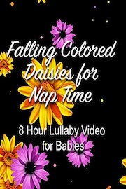 Falling Colored Daisies for Nap Time 8 Hour lullaby Video for Babies