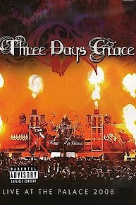 Three Days Grace: Live at the Palace 2008