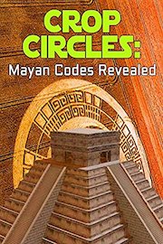 Crop Circles: The Mayan Codes Revealed