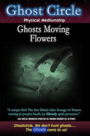 Ghost Circle Physical Mediumship - Ghosts Moving Flowers
