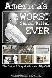 America's Worst Serial Killer Ever The Story of Billy Gohl