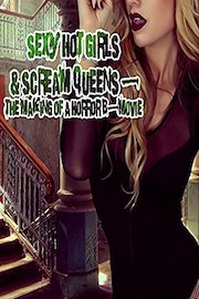 Sexy Hot Girls & Scream Queens - The Making of a Horror B-Movie