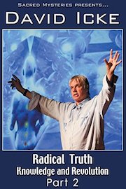 Radical Truth Part Two With David Icke