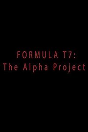 Formula T7: The Alpha Project