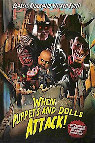 When Puppets and Dolls Attack