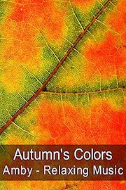 Autumn's Colors - Amby - Relaxing Music