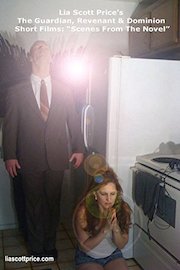 Scenes From A Novel: The Guardian, Revenant, and Dominion Short Films