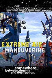 The Extremists - Extreme Air Maneuvering