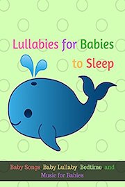 Lullabies for Babies to Sleep - Baby Songs, Baby Lullaby, Bedtime, Music for Babies
