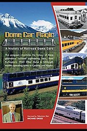 Dome Car Magic A History of Railroad Dome Cars