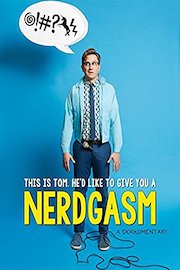Nerdgasm: A Dorkumentary