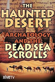 The Haunted Desert: Archaeology and the Dead Sea Scrolls