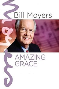 Bill Moyers: Amazing Grace