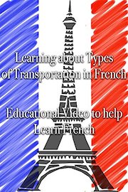 Learning about Types of Transportation in French Educational Video to help Learn French