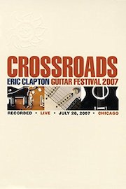 Eric Clapton: Crossroads Guitar Festival 2007