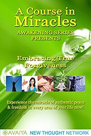 A Course in Miracles: Embracing True Forgiveness
