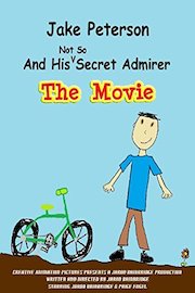 Jake Peterson And His Not So Secret Admirer - The Movie