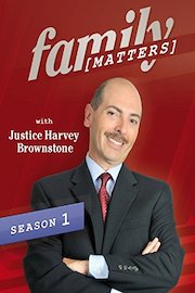 Family Matters with Justice Harvey Brownstone Season 1, Ep. 1 