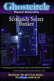 Ghostcircle Physical Mediumship - Scotlands Secret Bunker