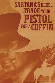 Sartana's Here..Trade Your Pistol For A Coffin