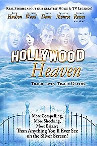 Hollywood Heaven: Tragic Lives. Tragic Deaths