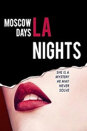 Moscow Days, L.A. Nights