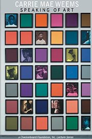 Carrie Mae Weems: Speaking of Art
