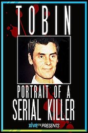 Tobin: Portrait of a Serial Killer