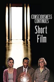 Consciousness Continues short film