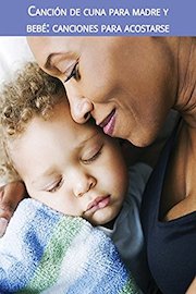 Canción de cuna para madre y bebé: canciones para acostarse