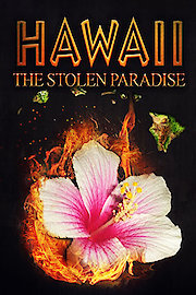 Hawaii: The Stolen Paradise