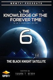 The Knowledge of the Forever Time 6 - The Black Knight Satellite