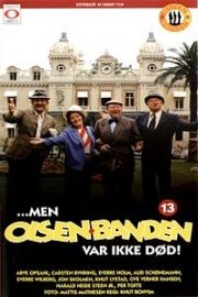...But the Olsen Gang Wasn't Dead