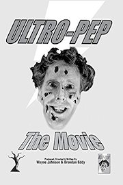 Ultro-Pep The Movie