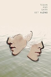 Tegan And Sara: Get Along