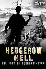 Hedgerow Hell: The Fury of Normandy - 1944