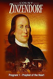 Count Zinzendorf Program 1 - Prophet of the Heart