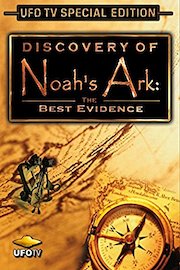 Discovery of Noah's Ark - The Best Evidence