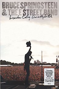 Bruce Springsteen and the E Street Band: London Calling Live in Hyde Park