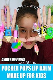 Amber Reviews Pucker Pops Lip Balm Makeup For Kids